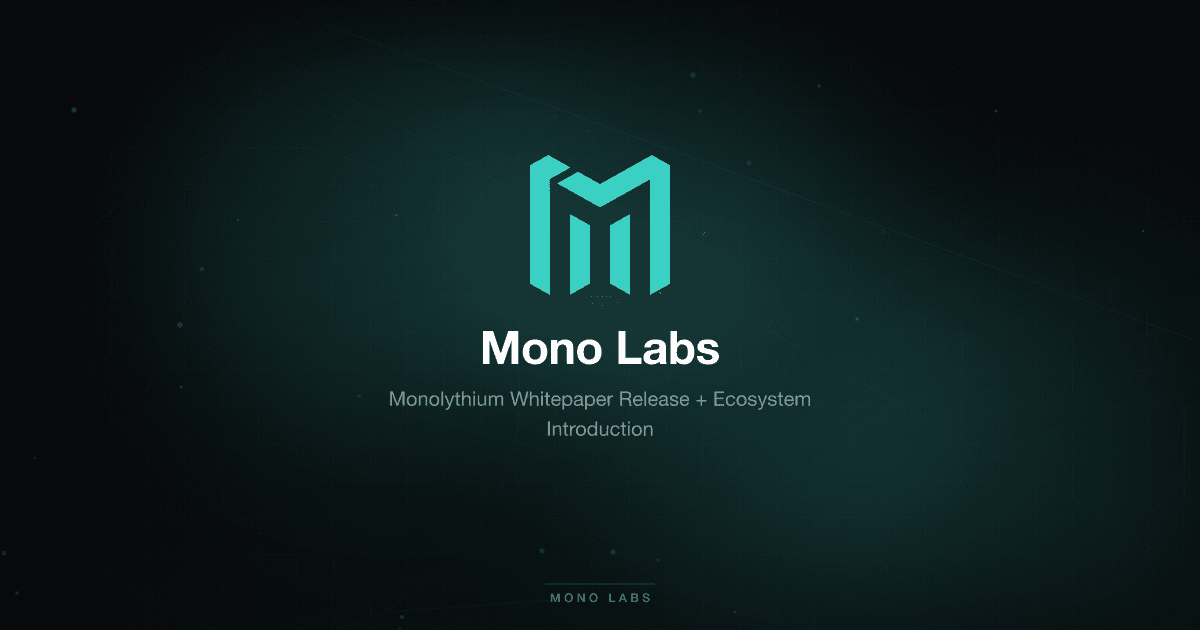 Monolythium Whitepaper Release + Ecosystem Introduction